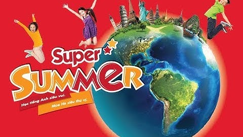 Giới thiệu VUS Super Summer 2018 - Học tiếng Anh siêu vui, mùa hè siêu thú vị