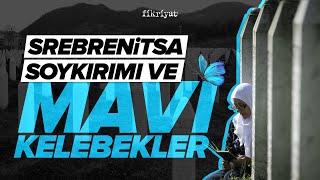 Srebrenitsa Soykırımı Ve Mavi Kelebekler