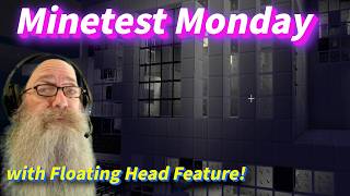 Minetest Monday Featuring the Floating Head!!  ASMR = Bill MaxVoxPax