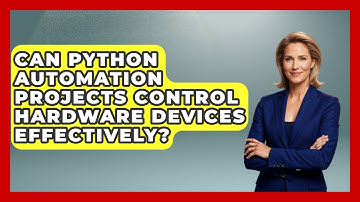Can Python Automation Projects Control Hardware Devices Effectively? | Python Code School News
