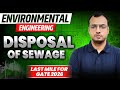 DISPOSAL OF SEWAGE | Last Mile Crash Course for GATE 2026 Civil | Environmental Engineering