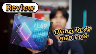 รีวิวไฟตัวใหม่ Ulanzi VL49 RGB PRO VS Ulanzi VL49 RGB | ตัวไหนน่าซื้อกว่า มาดูกัน