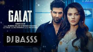 Galat Dj (Official Video)Asees Kaur | Rubina Dilaik, Paras Chhabra | Vikas | Hard Bass | Dj New Song