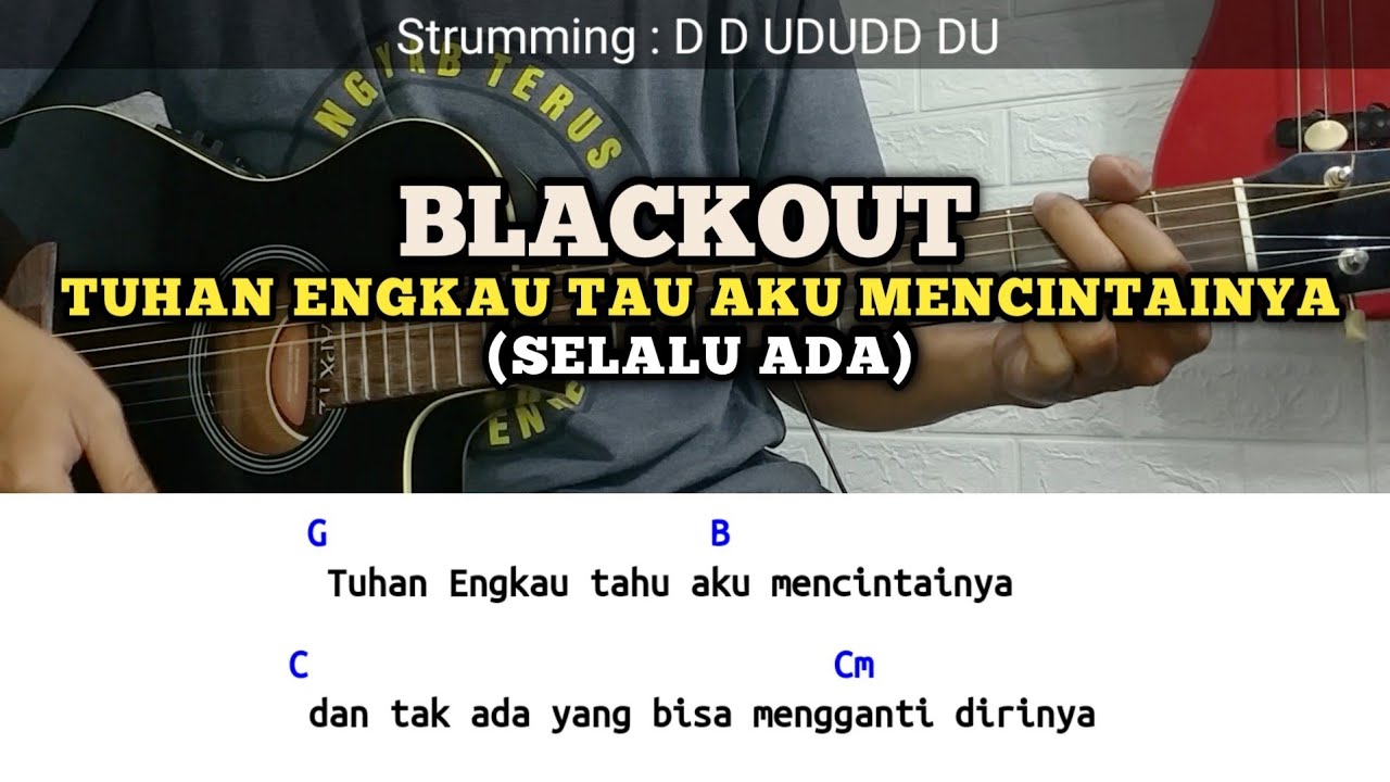 Kunci Gitar Tuhan Engkau Tau Aku Mencintainya (Selalu Ada) Blackout