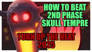 Defeating 2nd Phase Tempre / Turn up the heat 2025