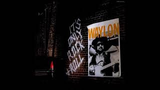Watch Waylon Jennings Its Only Rock  Roll video