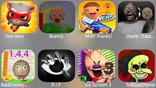 Tom Hero,Branny,NERF Pranks,Granny Chapter two,Baldi Gronny,R.I.P,Ice Scream 3,Troll Quet Horror, screenshot 4