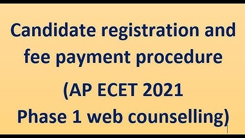 Candidate registration and fee payment procedure || AP ECET 2021 Phase 1 web counselling