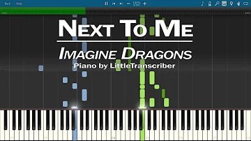 Imagine Dragons - Next To Me (Piano Cover) by LittleTranscriber