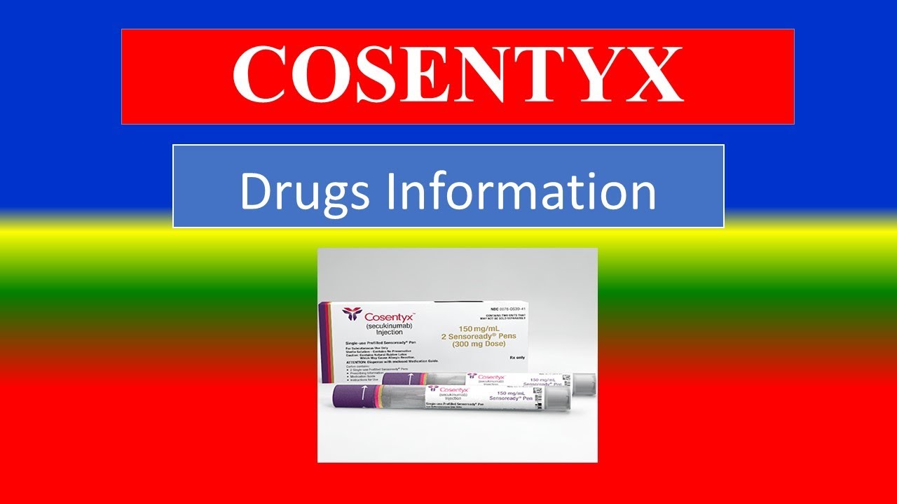 COSENTYX - - Generic Name , Brand Names, How to use, Precautions, Side Effects