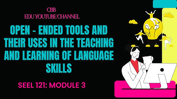 OPEN ENDED TOOLS AND THEIR USAGE IN THE TEACHING AND LEARNING OF LANGUAGE SKILLS II  CBB