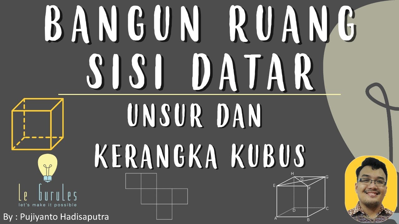 BRSD (1) - Unsur kubus, kerangka kubus, Membuat kerangka kubus - Matematika SMP