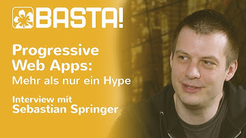 Progressive Web Apps: Mehr als nur ein Hype | Sebastian Springer im Interview | BASTA! Spring 2020