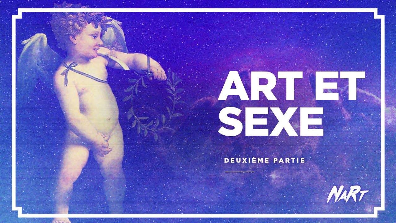 NaRt : Art et Sexe - Partie 2