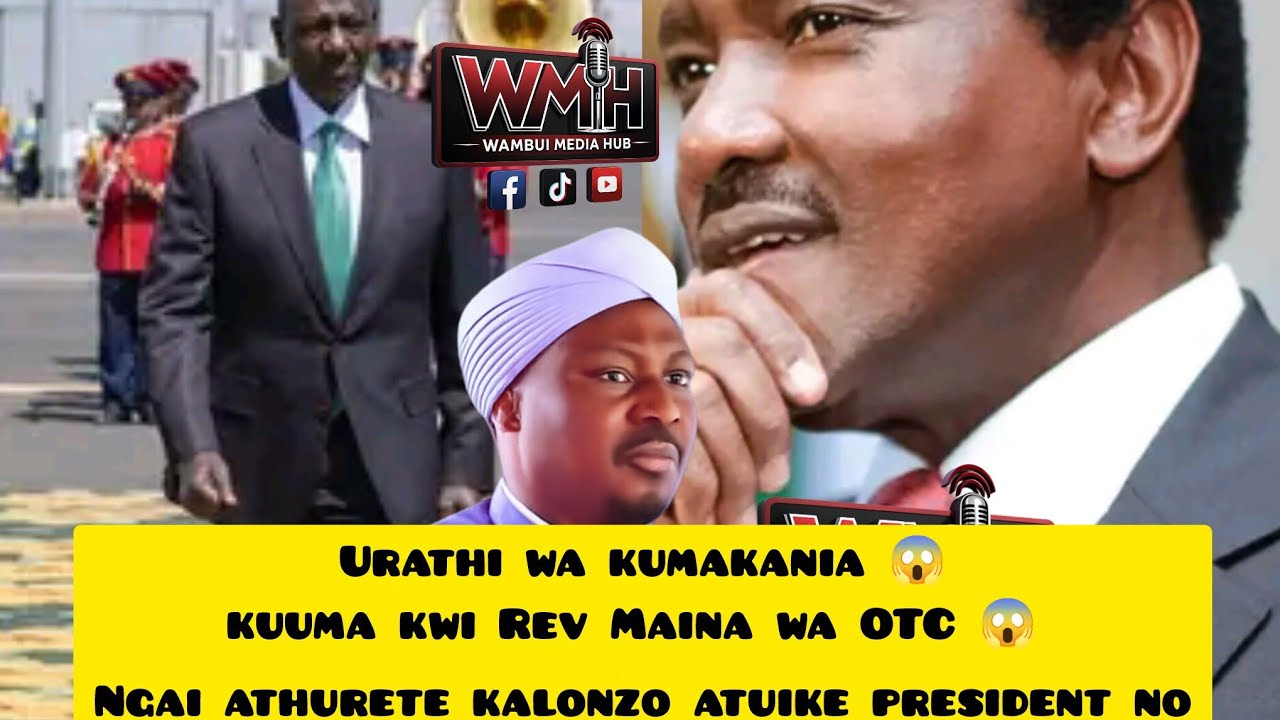 Urathi wa kumakania 😱 kuuma kwi Rev Maina wa OTC 😱 Ngai athurete kalonzo atuike president no ndaga..