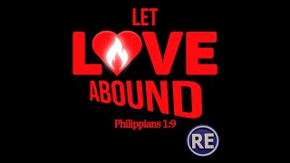 Let Love Abound 1-9-22