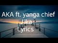 AKA -Jika ft Yanga (Official Lyrics Video)HD x HQ-Audio