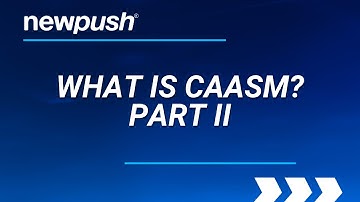 Conversation about CAASM | Part II