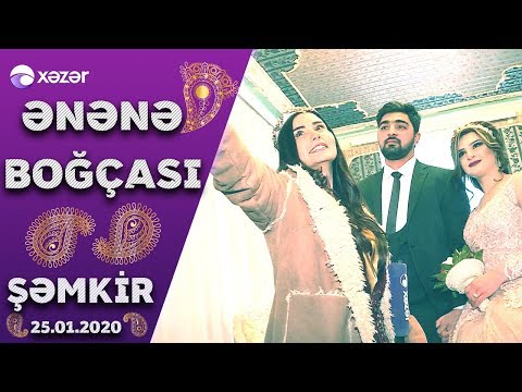 Ənənə Boğçası - Şəmkir 25.01.2020
