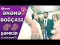 Ənənə Boğçası - Şəmkir 25.01.2020