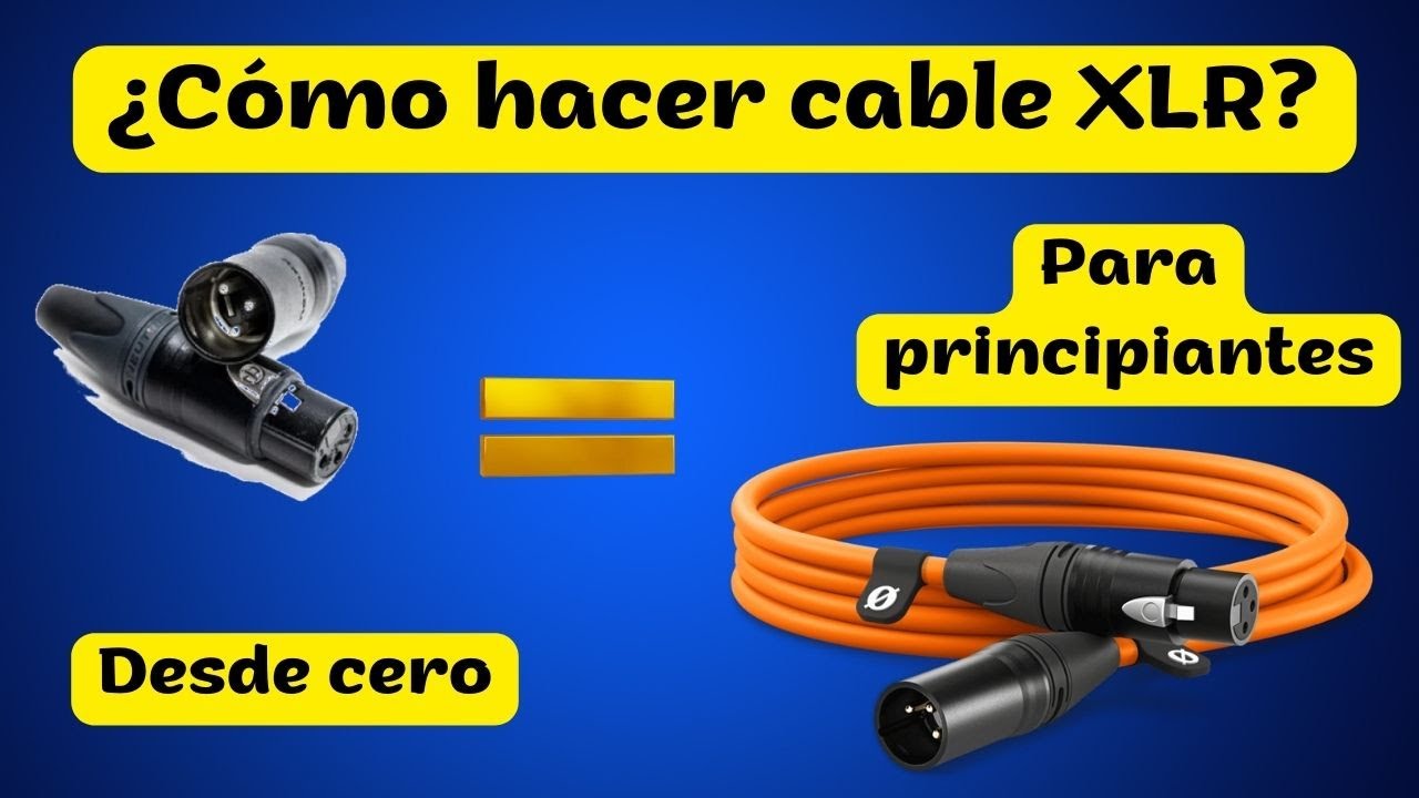 Cómo hacer un Cable XLR desde cero para principiantes - YouTube