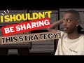 This STRATEGY must NOT be shared - (Insane Results)