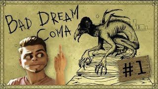 KDE SOM SA TO OCITOL? | Bad Dream: Coma #1