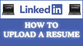 How to Upload Your Resume to LinkedIn | Easy Step-by-Step PC Guide