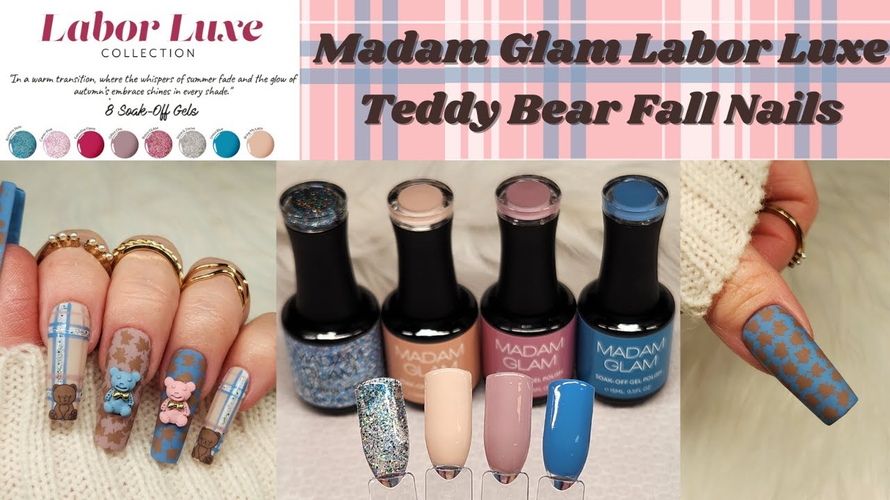 Madam Glam September Collection | Labor Luxe | Fall Teddy Bear Nails🐻🍁 Fall Nails