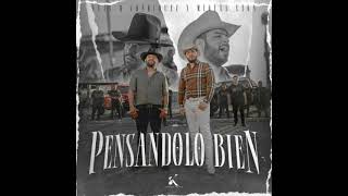 Luis R Conriquez x Miguel Vega - Pensándolo Bien