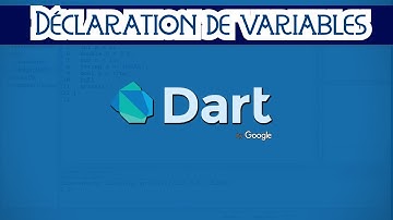 Formation Flutter -  Déclaration de variables Dart- Chaîne #4.3