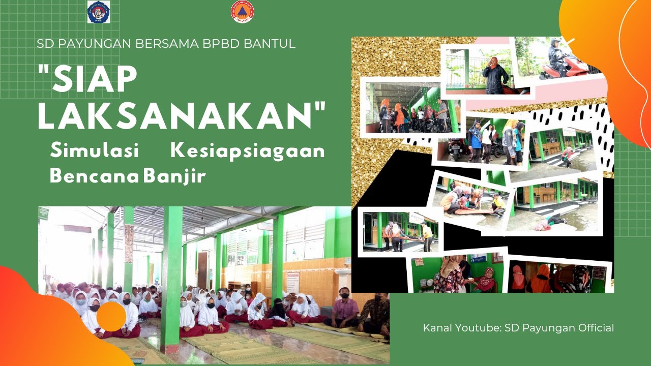 SIMULASI KESIAPSIAGAAN BENCANA BANJIR SD PAYUNGAN