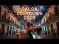 Best New Year Salsa Mix 2026 Non Stop Countdown Party Hits