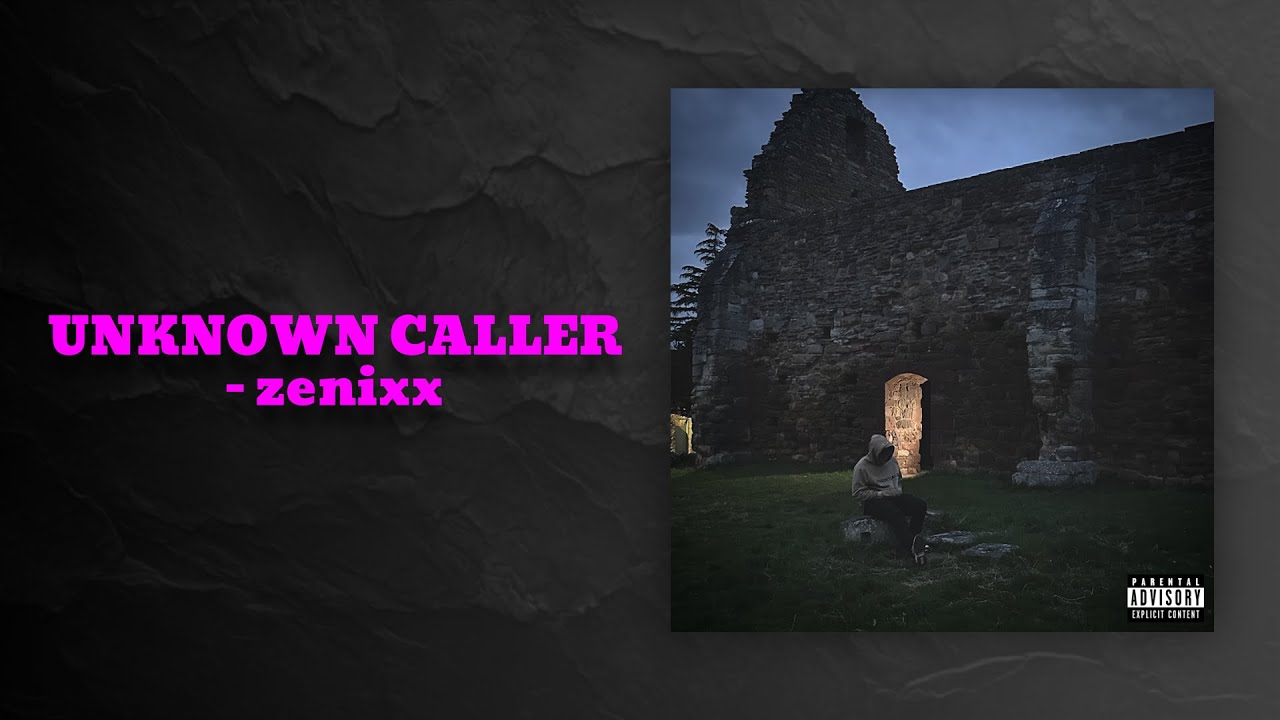 UNKNOWN CALLER (Official Lyric Video) - zenixx