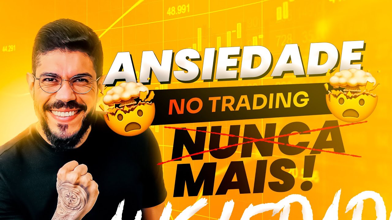 COMO CONTROLAR A ANSIEDADE NO DAY TRADE [COMPROVADO] ✅