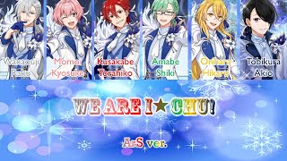 ICHU Etoile Stage - (ArS ver)We are I★CHU! (Romaji,Kanji,English)Full Lyrics