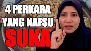 4 Perkara Yang Nafsu Suka, Hati Hati Ustazah Asma Harun