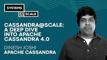 Cassandra@Scale: A Deep Dive into Apache Cassandra 4.0 | Dinesh Joshi