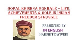 Gopal Krishna Gokhale Biography - Achievements & Role in Indian Freedom Struggle (In English)