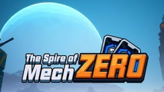 The Spire of Mech Zero Gameplay PC