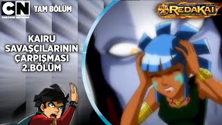 RedaKai | 1.Sezon 26.Bölüm | Kairu Savaşçılarının Çarpışması 2.Bölüm | TAM BÖLÜM