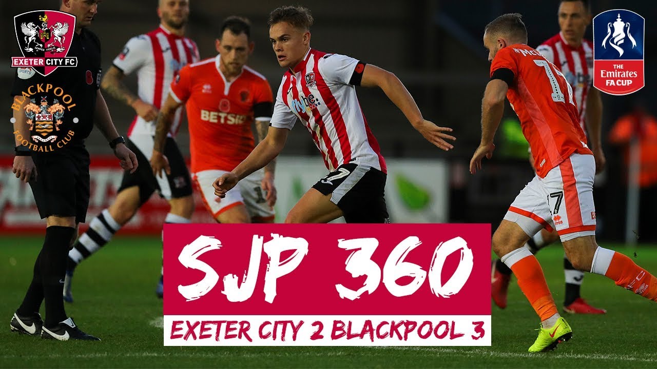 SJP 360 with Westerly MINI Exeter: Blackpool (Emirates FA Cup R1)