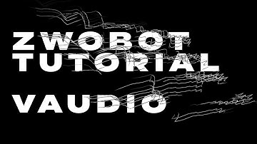 ZwoBot in Ableton Tutorial - 77 - VAudio