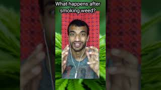 What happens after smoking weed| changes in body after weed#shorts