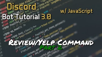 Discord Bot Tutorial 3.0 - Review/Yelp Command Part 2/2 [13]