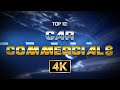 Top 10 car commercials  4k remaster