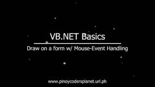 VB.NET Basics:  Draw on a form with Mouse Event Handling