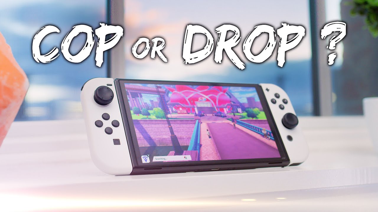 Nintendo Switch OLED - Cop or Drop?
