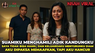 SUAMIKU MENGHAMILI ADIK KANDUNGKU, SAAT SAYA TIDAK BISA HAMIL