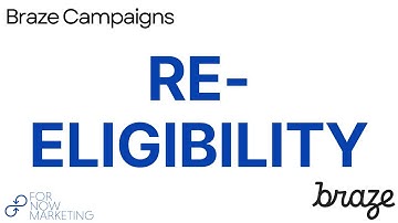 Braze Campaigns: Re-Eligibility